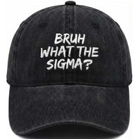 Bruh What The Sigma Washed Cotton Baseball Cap Funny Saying Meme Genz Gen Alpha Slang