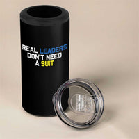 Support Ukraine 4 in 1 Can Cooler Tumbler Real Leaders Dont Need Suits