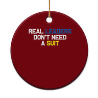 Support Ukraine Ceramic Ornament Real Leaders Dont Need Suits