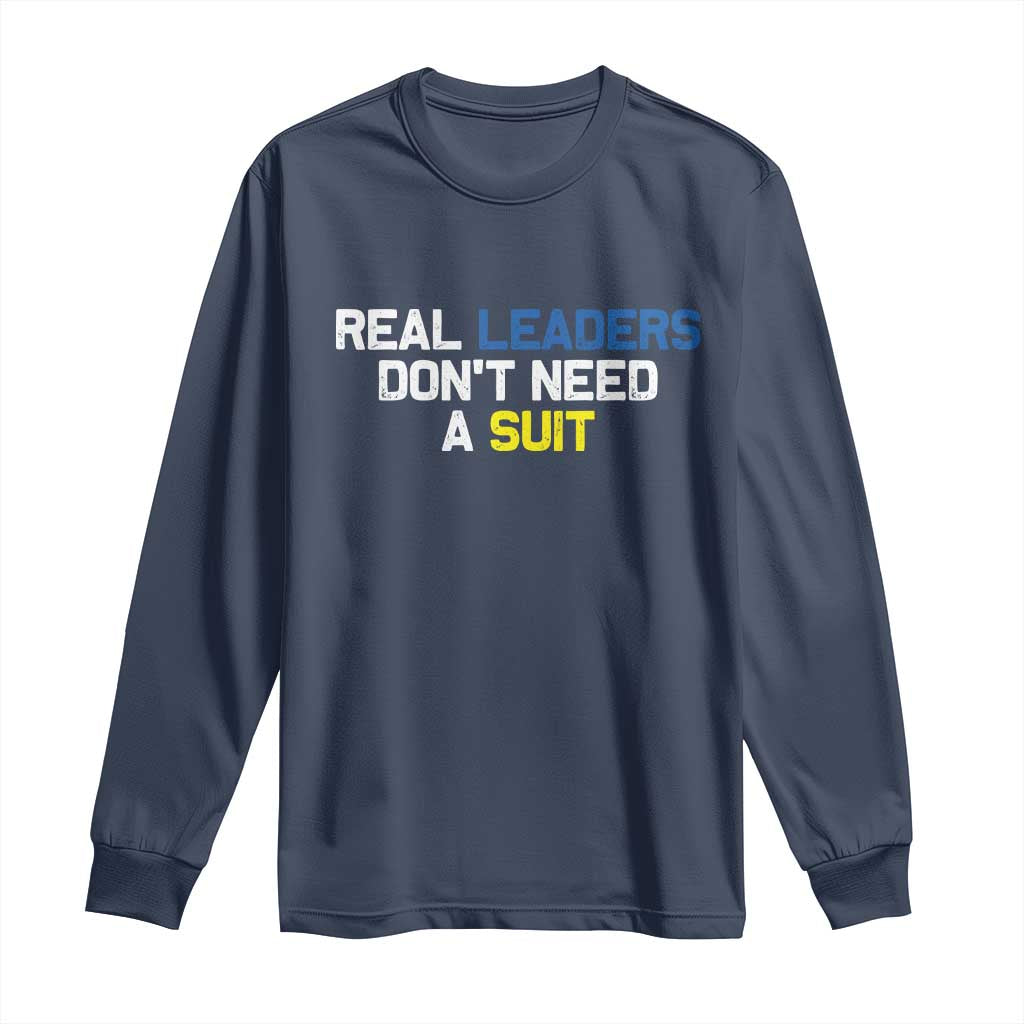 Support Ukraine Long Sleeve Shirt Real Leaders Dont Need Suits
