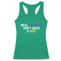 Support Ukraine Racerback Tank Top Real Leaders Dont Need Suits