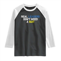 Support Ukraine Raglan Shirt Real Leaders Dont Need Suits