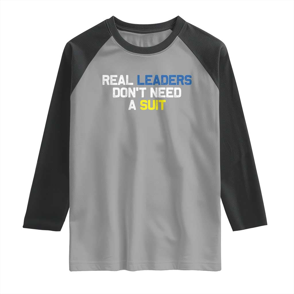 Support Ukraine Raglan Shirt Real Leaders Dont Need Suits