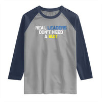 Support Ukraine Raglan Shirt Real Leaders Dont Need Suits