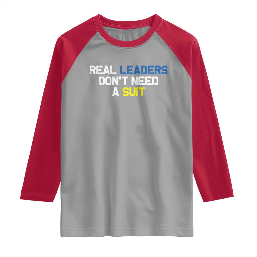 Support Ukraine Raglan Shirt Real Leaders Dont Need Suits