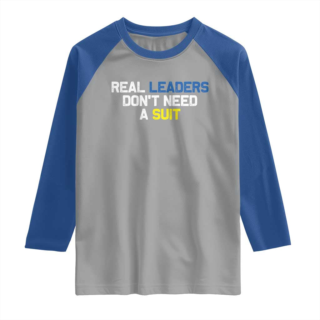 Support Ukraine Raglan Shirt Real Leaders Dont Need Suits