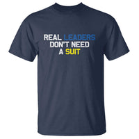 Support Ukraine T Shirt Real Leaders Dont Need Suits