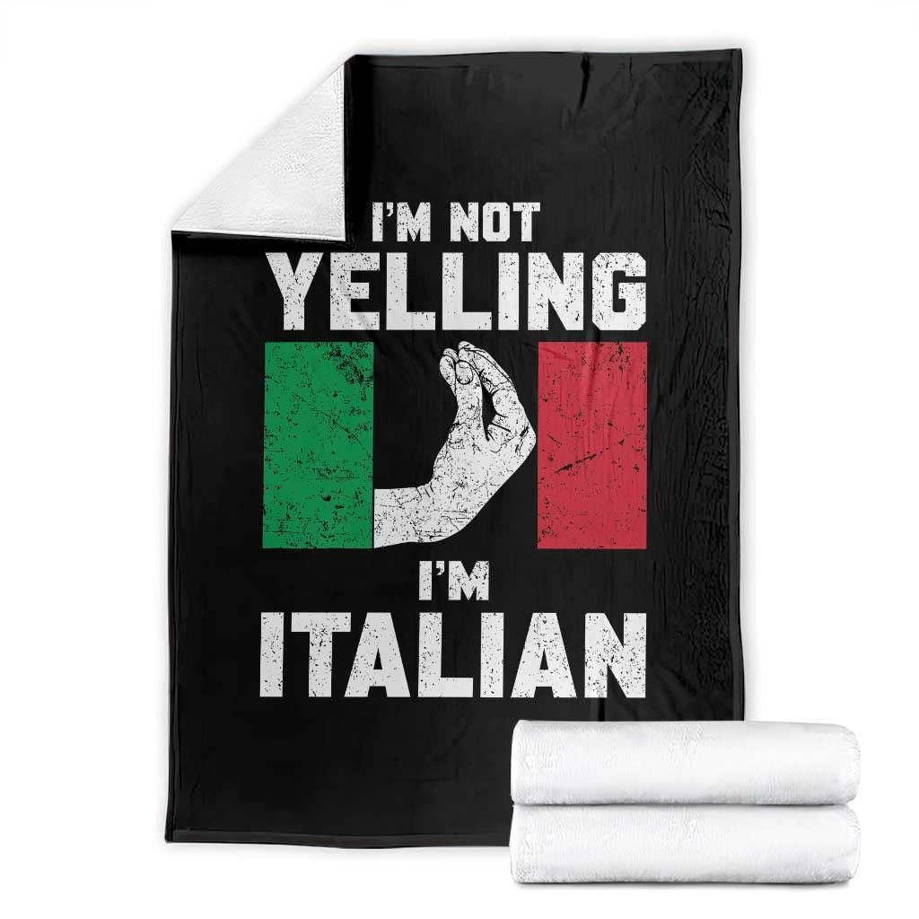 Funny Italian Throw Blanket Im Not Yelling Im Italian Italy Flag - Wonder Print Shop