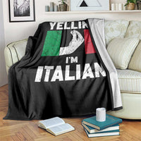 Funny Italian Throw Blanket Im Not Yelling Im Italian Italy Flag - Wonder Print Shop