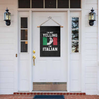 Funny Italian Garden Flag Im Not Yelling Im Italian Italy Flag - Wonder Print Shop