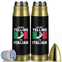 Funny Italian Bullet Tumbler Im Not Yelling Im Italian Italy Flag - Wonder Print Shop