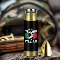 Funny Italian Bullet Tumbler Im Not Yelling Im Italian Italy Flag - Wonder Print Shop