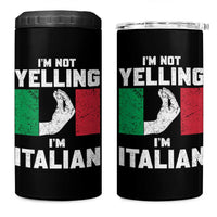 Funny Italian 4 in 1 Can Cooler Tumbler Im Not Yelling Im Italian Italy Flag - Wonder Print Shop
