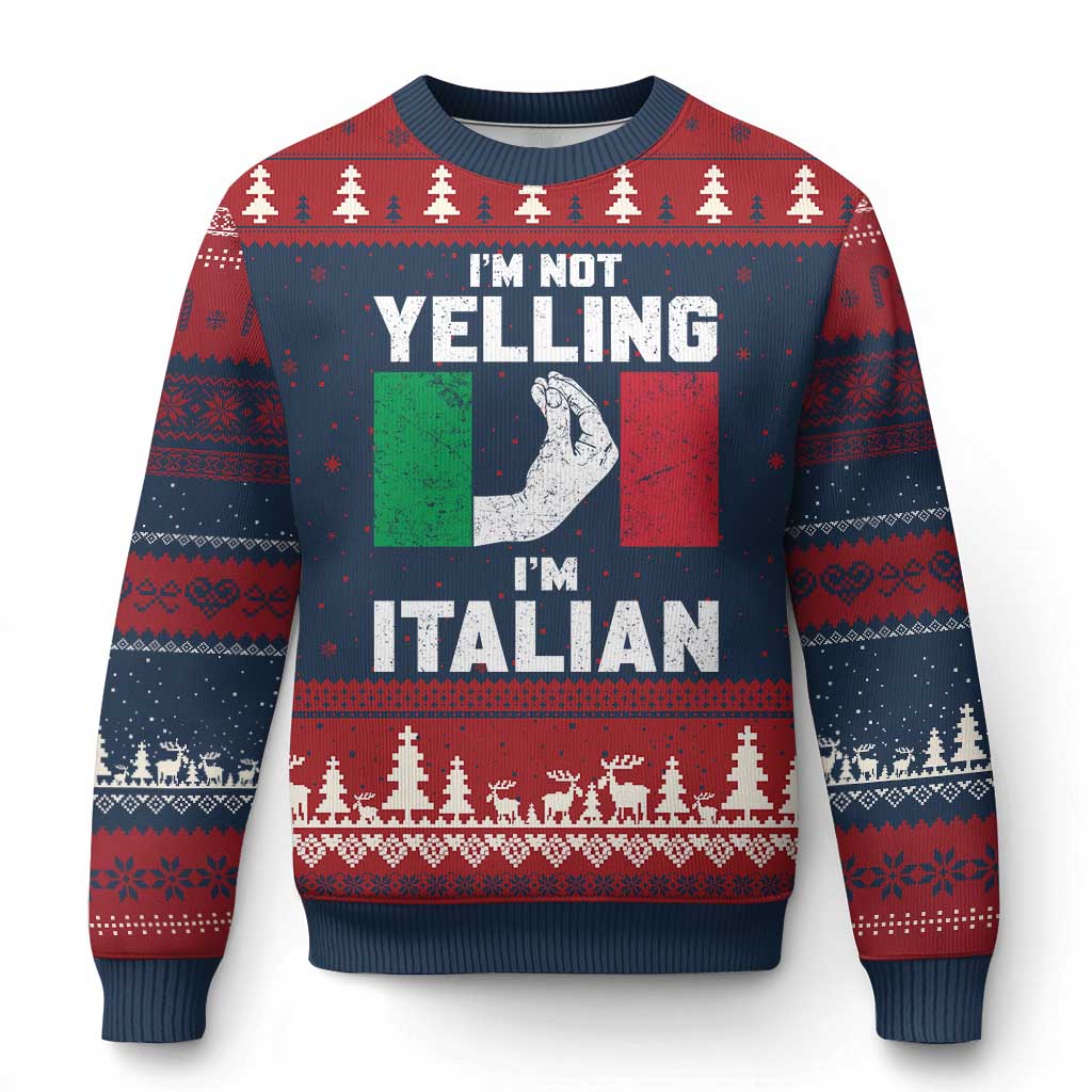 Funny Italian Ugly Christmas Sweater Im Not Yelling Im Italian Italy Flag - Wonder Print Shop