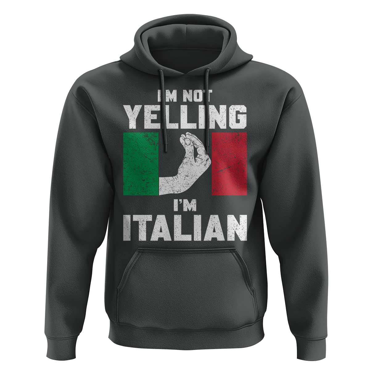 Funny Italian Hoodie Im Not Yelling Im Italian Italy Flag - Wonder Print Shop