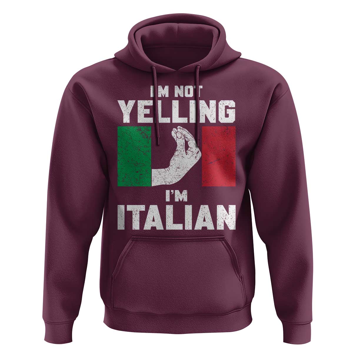 Funny Italian Hoodie Im Not Yelling Im Italian Italy Flag - Wonder Print Shop
