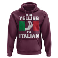 Funny Italian Hoodie Im Not Yelling Im Italian Italy Flag - Wonder Print Shop