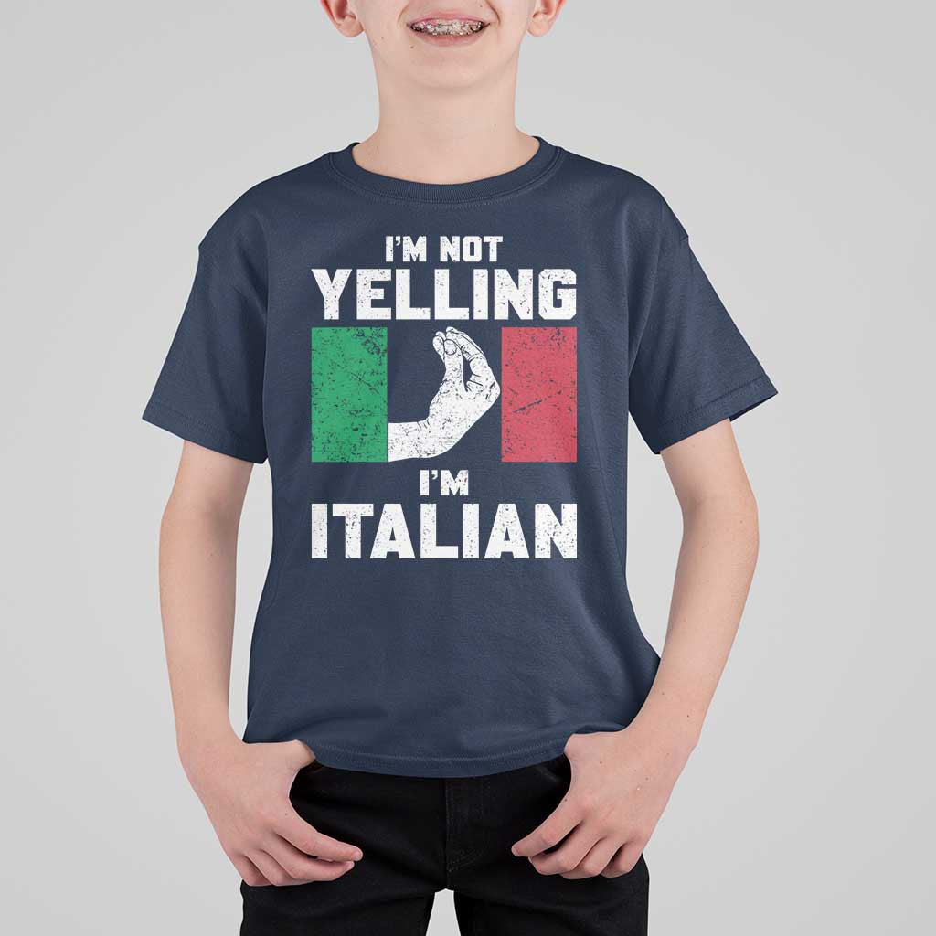 Funny Italian T Shirt For Kid Im Not Yelling Im Italian Italy Flag - Wonder Print Shop