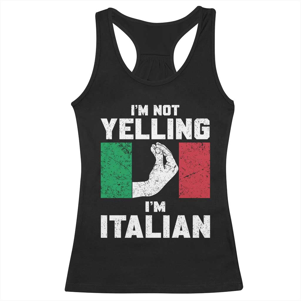 Funny Italian Racerback Tank Top Im Not Yelling Im Italian Italy Flag - Wonder Print Shop