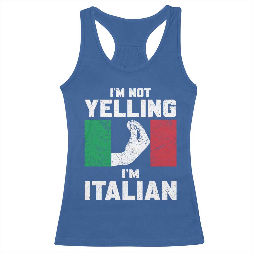 Funny Italian Racerback Tank Top Im Not Yelling Im Italian Italy Flag - Wonder Print Shop