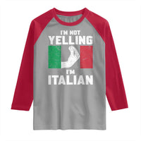 Funny Italian Raglan Shirt Im Not Yelling Im Italian Italy Flag - Wonder Print Shop