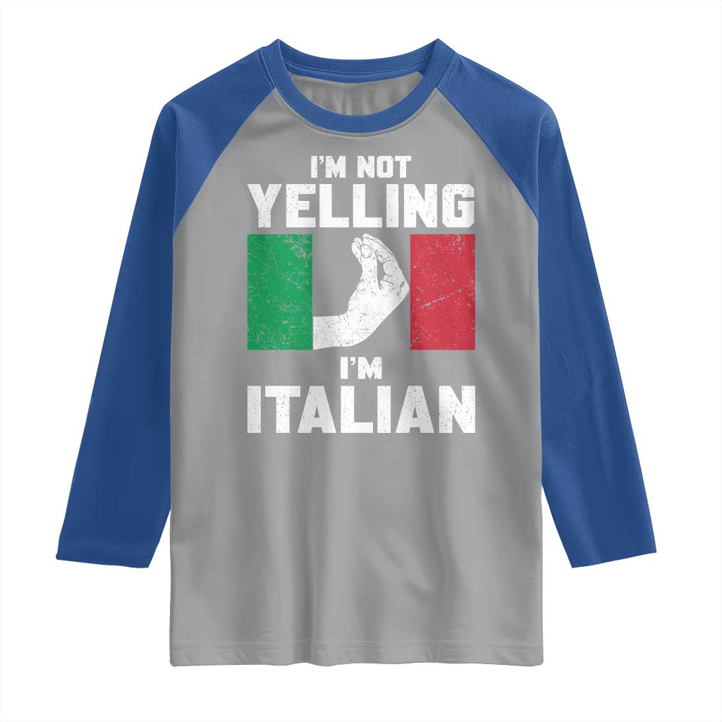 Funny Italian Raglan Shirt Im Not Yelling Im Italian Italy Flag - Wonder Print Shop