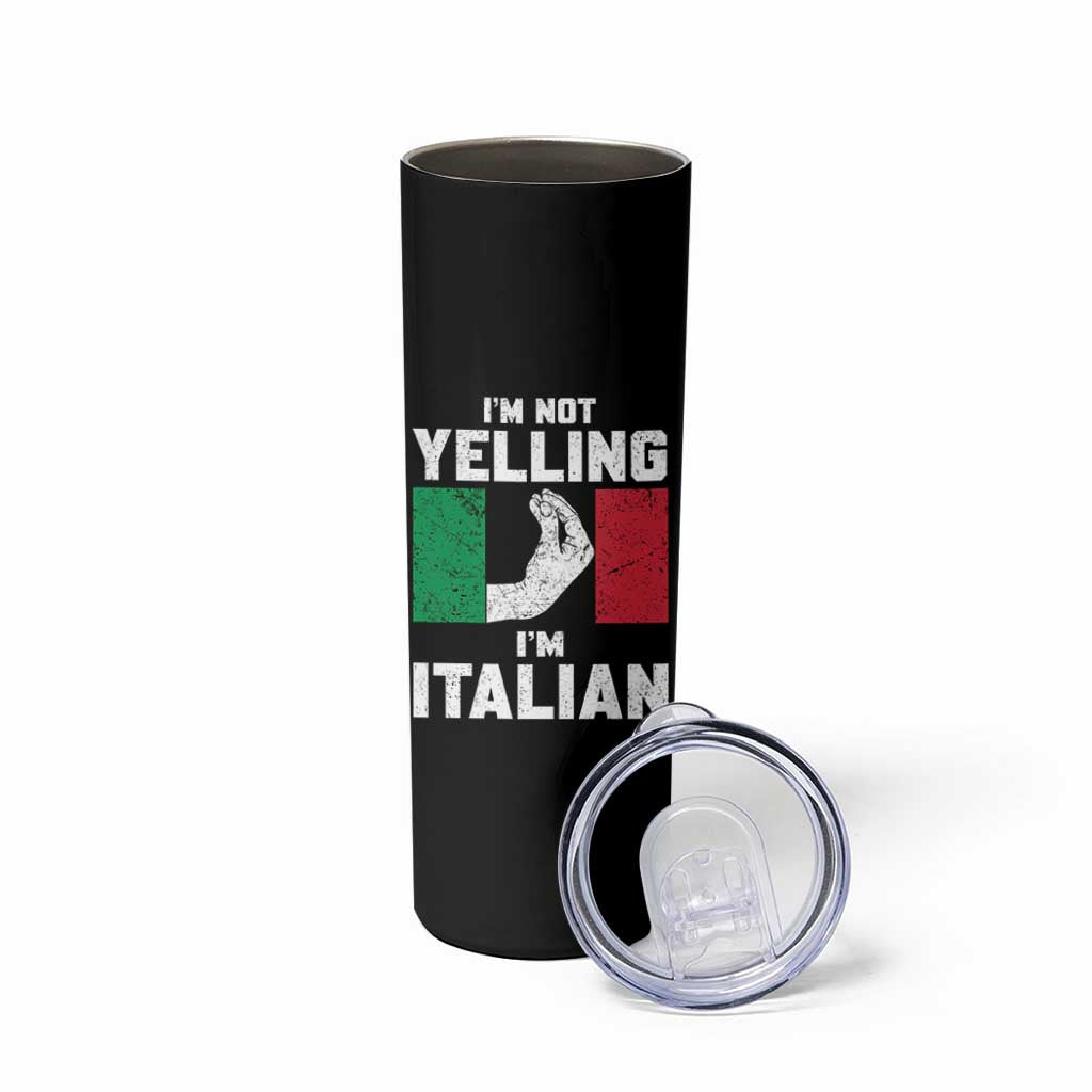 Funny Italian Skinny Tumbler Im Not Yelling Im Italian Italy Flag - Wonder Print Shop