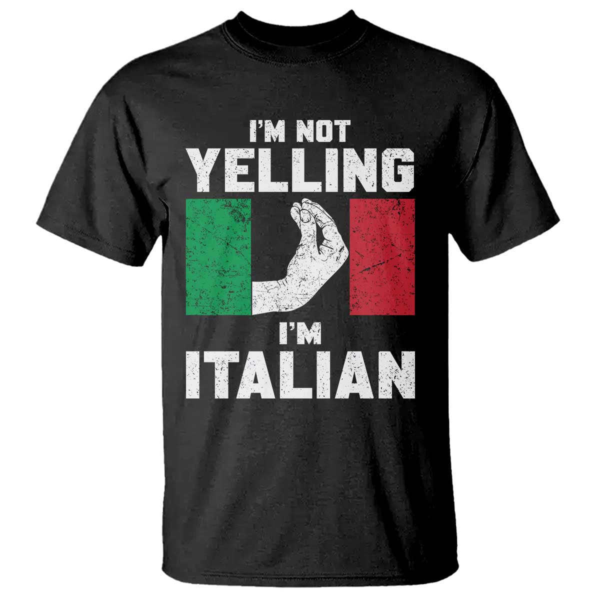 Funny Italian T Shirt Im Not Yelling Im Italian Italy Flag - Wonder Print Shop