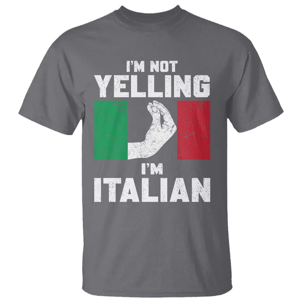 Funny Italian T Shirt Im Not Yelling Im Italian Italy Flag - Wonder Print Shop