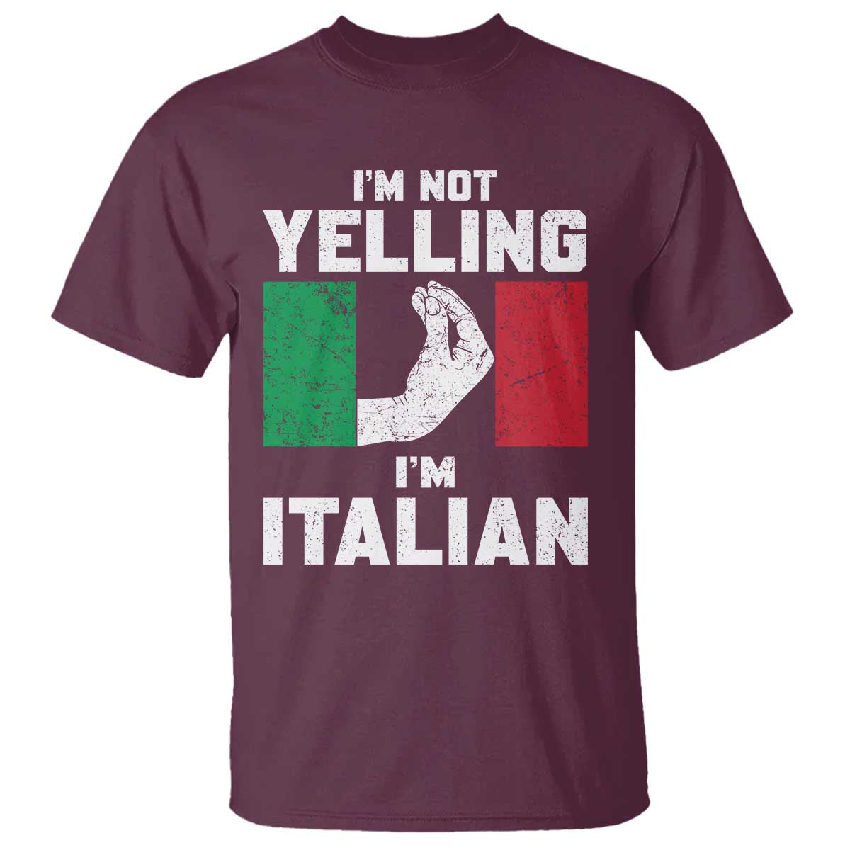 Funny Italian T Shirt Im Not Yelling Im Italian Italy Flag - Wonder Print Shop