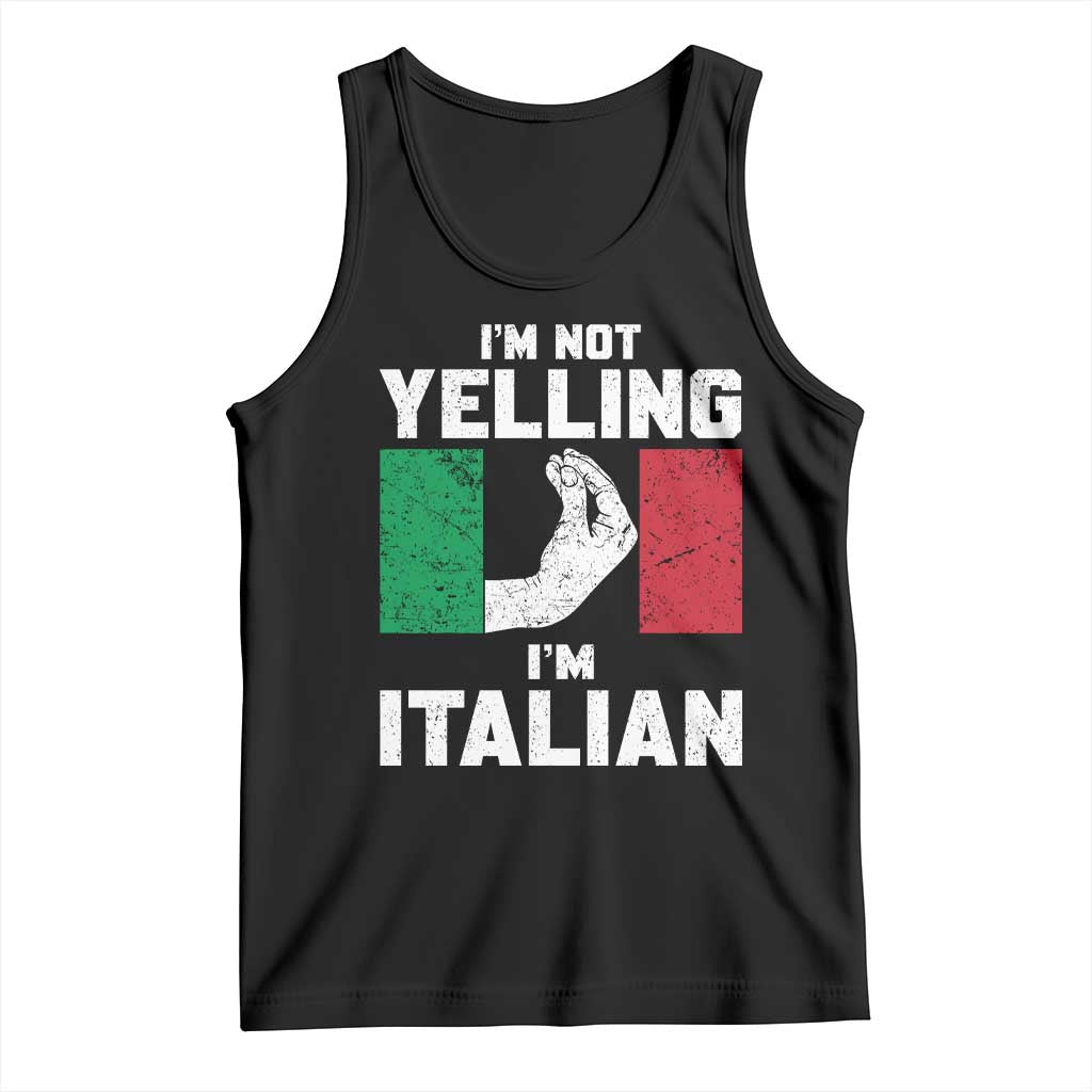 Funny Italian Tank Top Im Not Yelling Im Italian Italy Flag - Wonder Print Shop