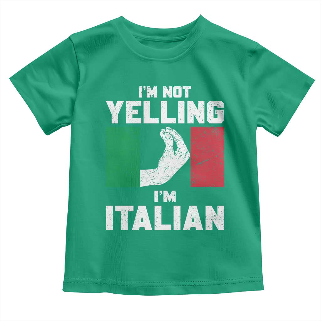 Funny Italian Toddler T Shirt Im Not Yelling Im Italian Italy Flag - Wonder Print Shop