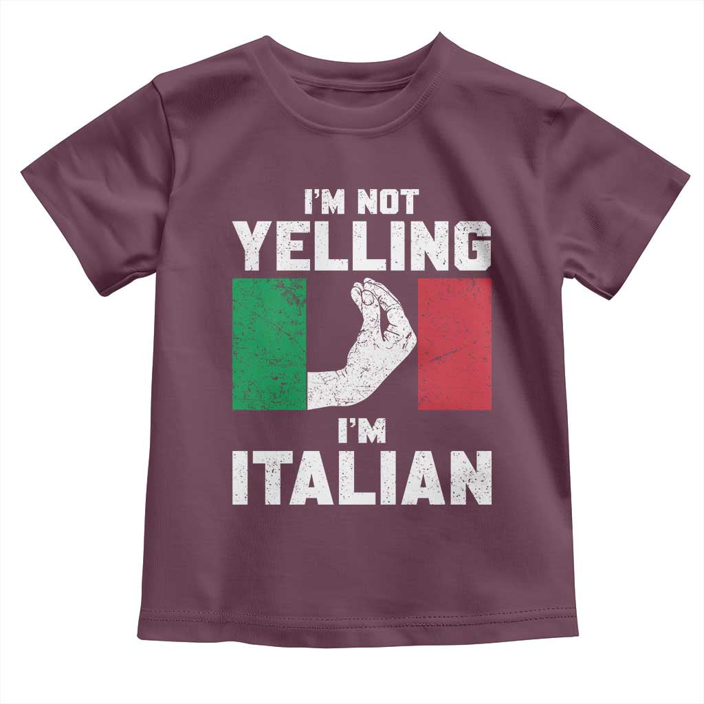 Funny Italian Toddler T Shirt Im Not Yelling Im Italian Italy Flag - Wonder Print Shop