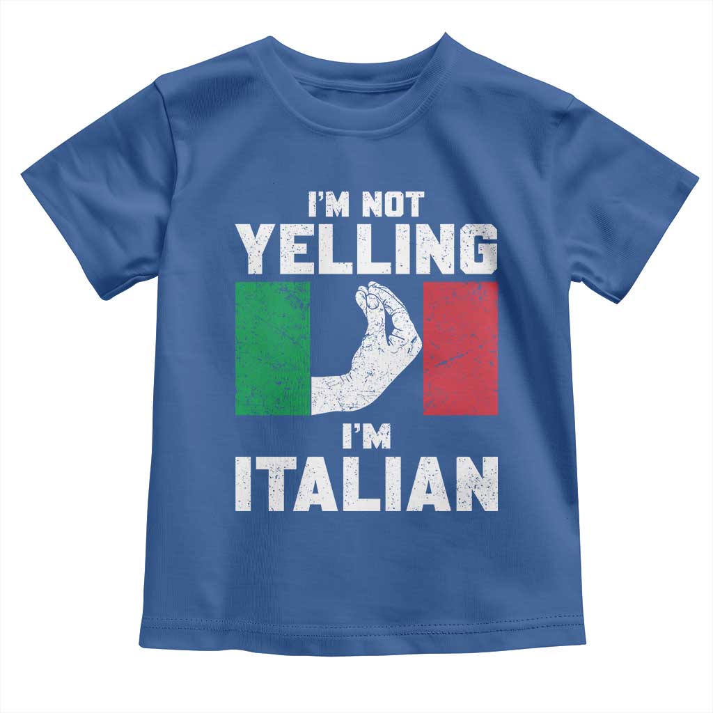 Funny Italian Toddler T Shirt Im Not Yelling Im Italian Italy Flag - Wonder Print Shop