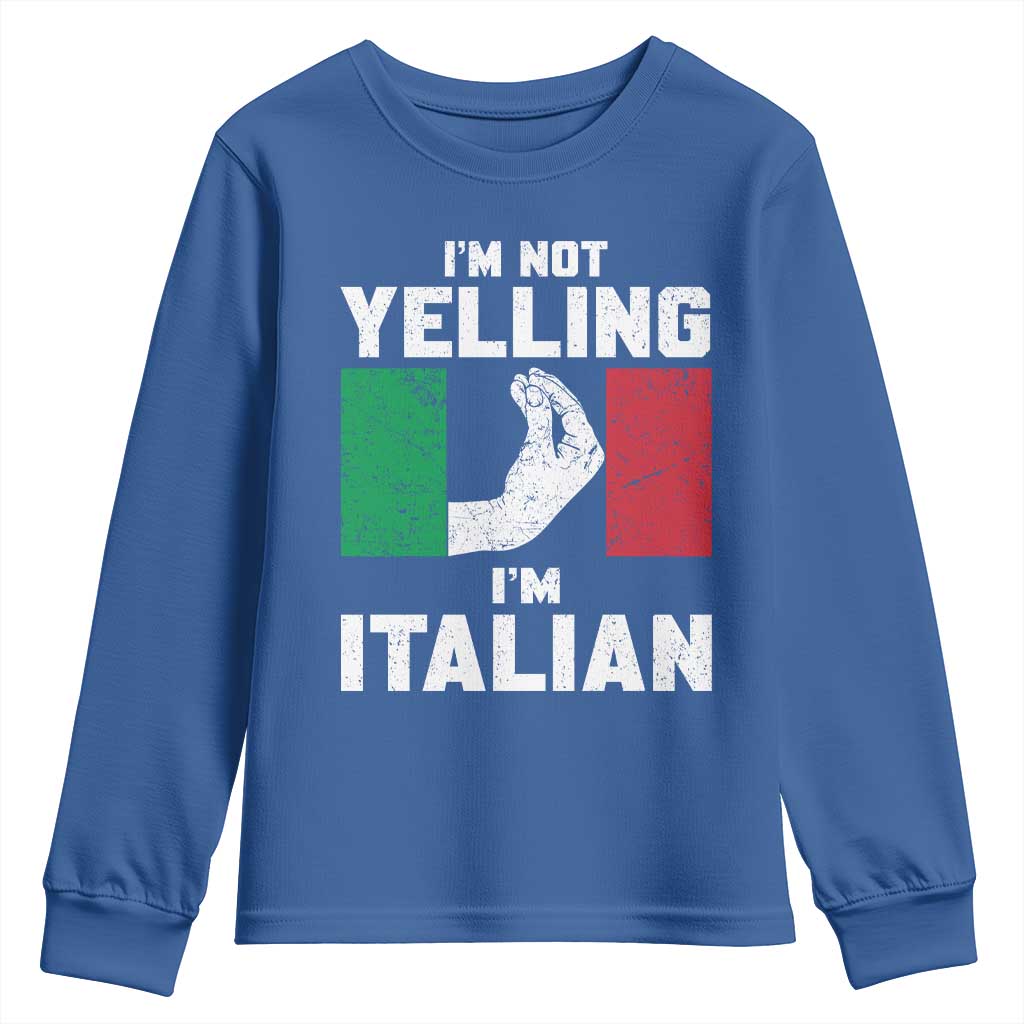 Funny Italian Youth Sweatshirt Im Not Yelling Im Italian Italy Flag - Wonder Print Shop