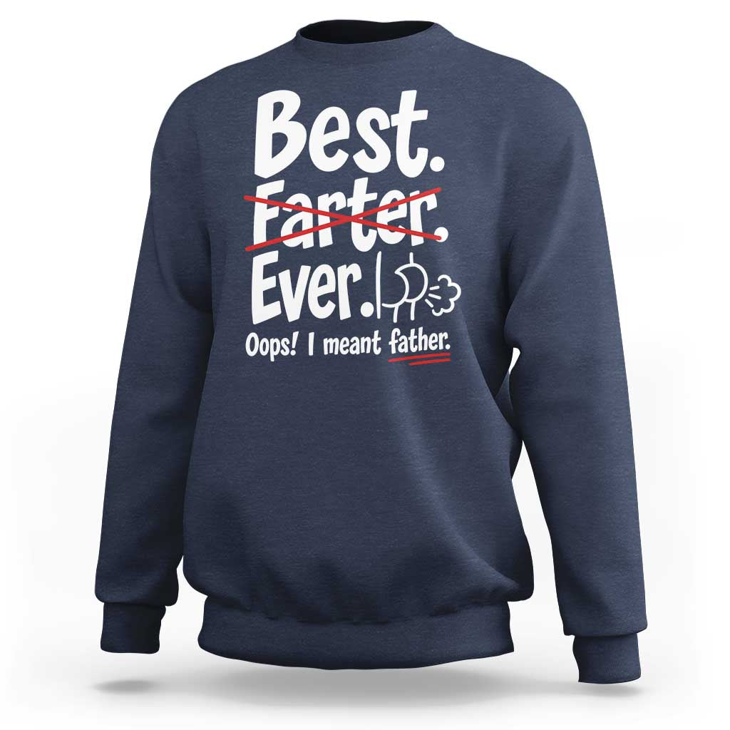 Retro Dad Worlds Best Farter I Mean Father Sweatshirt Funny Gag Gift Birthday Husband Dad Fathers Day