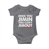 Once You Jimin You Cant Jimout Baby Onesie