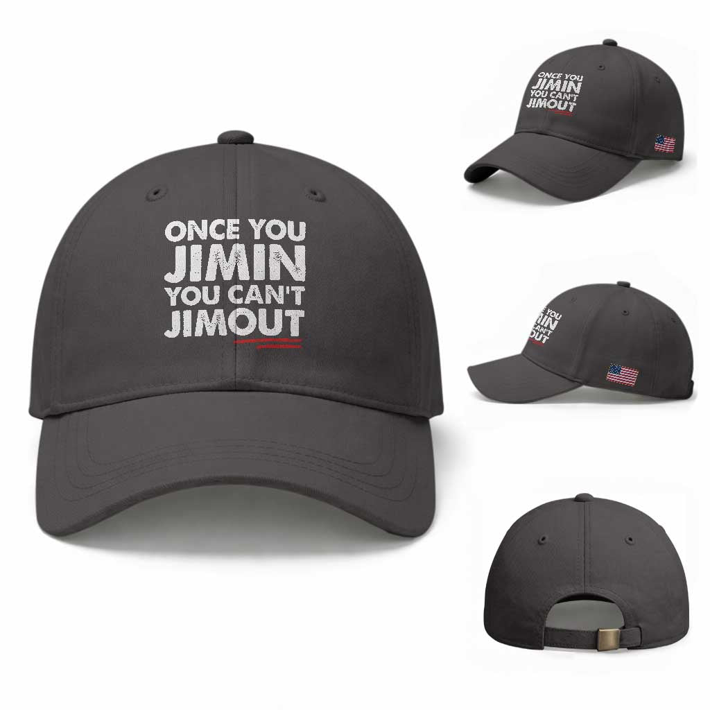 Once You Jimin You Cant Jimout Baseball Cap