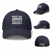 Once You Jimin You Cant Jimout Baseball Cap