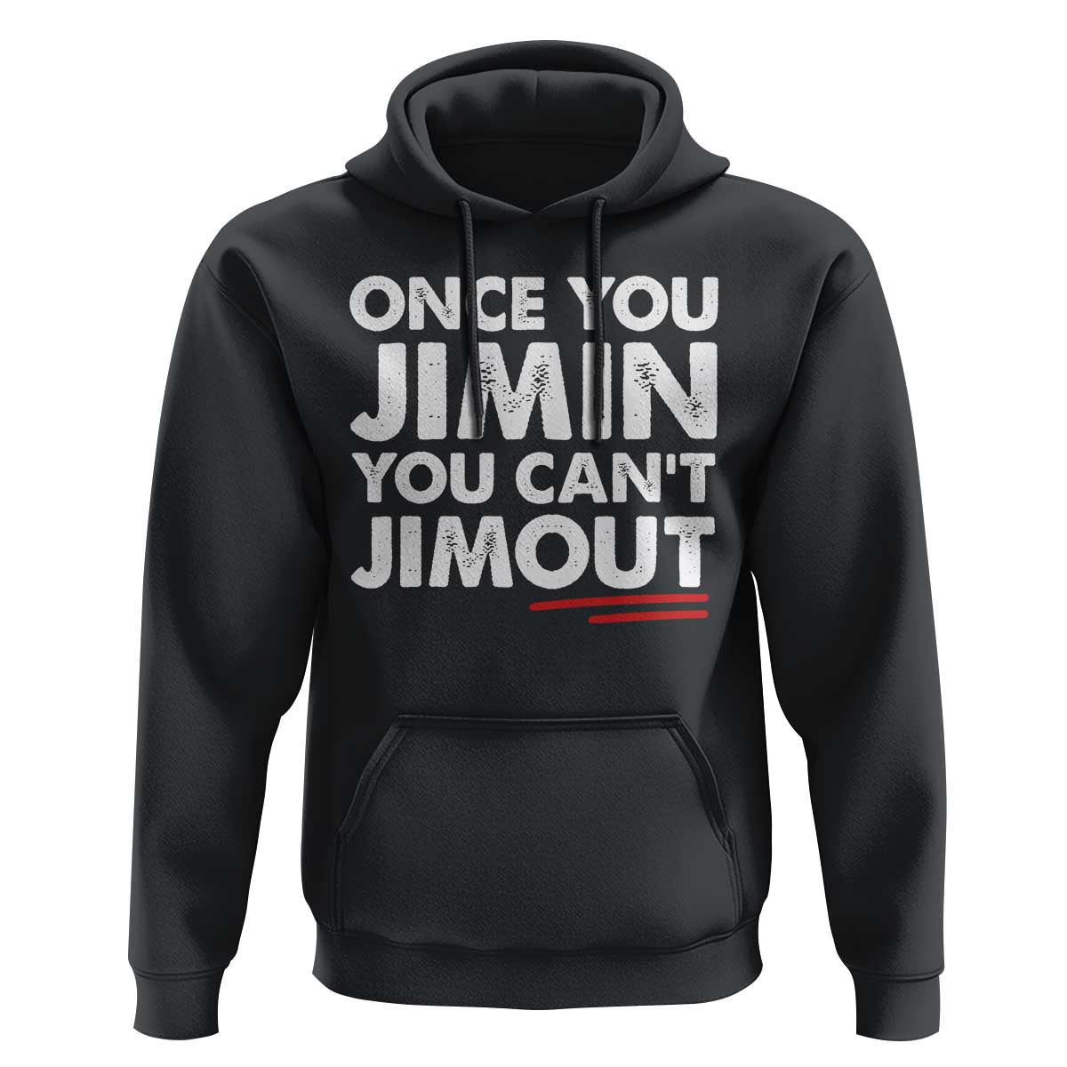 Once You Jimin You Cant Jimout Hoodie