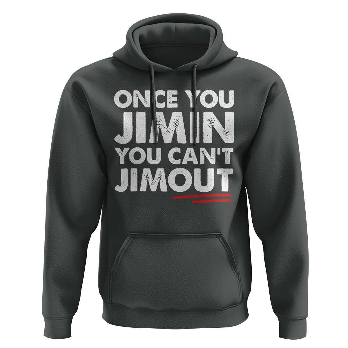 Once You Jimin You Cant Jimout Hoodie
