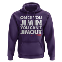 Once You Jimin You Cant Jimout Hoodie