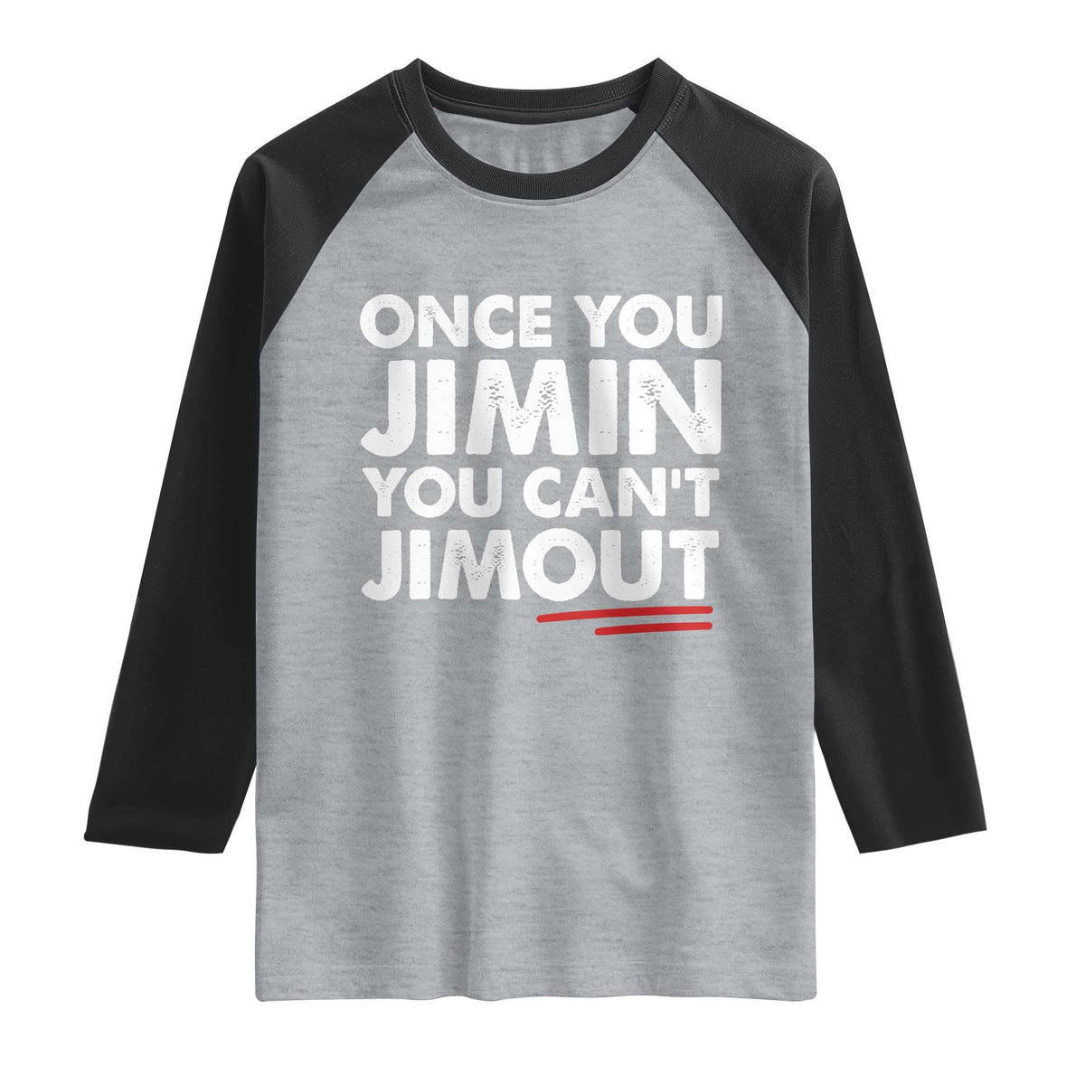 Once You Jimin You Cant Jimout Raglan Shirt