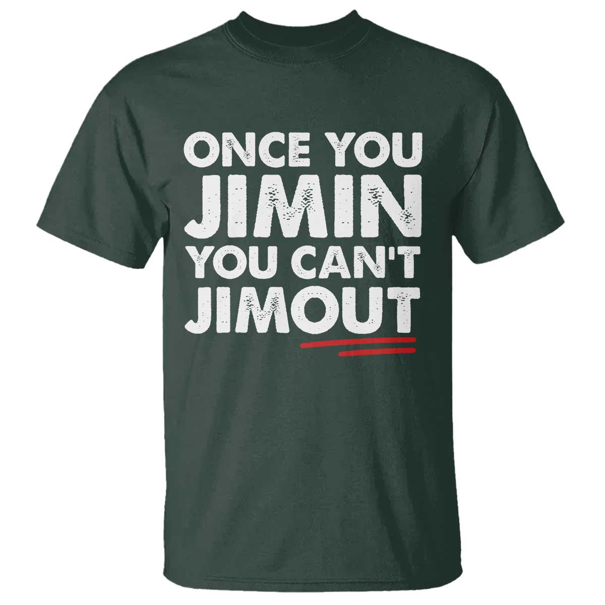 Once You Jimin You Cant Jimout T Shirt