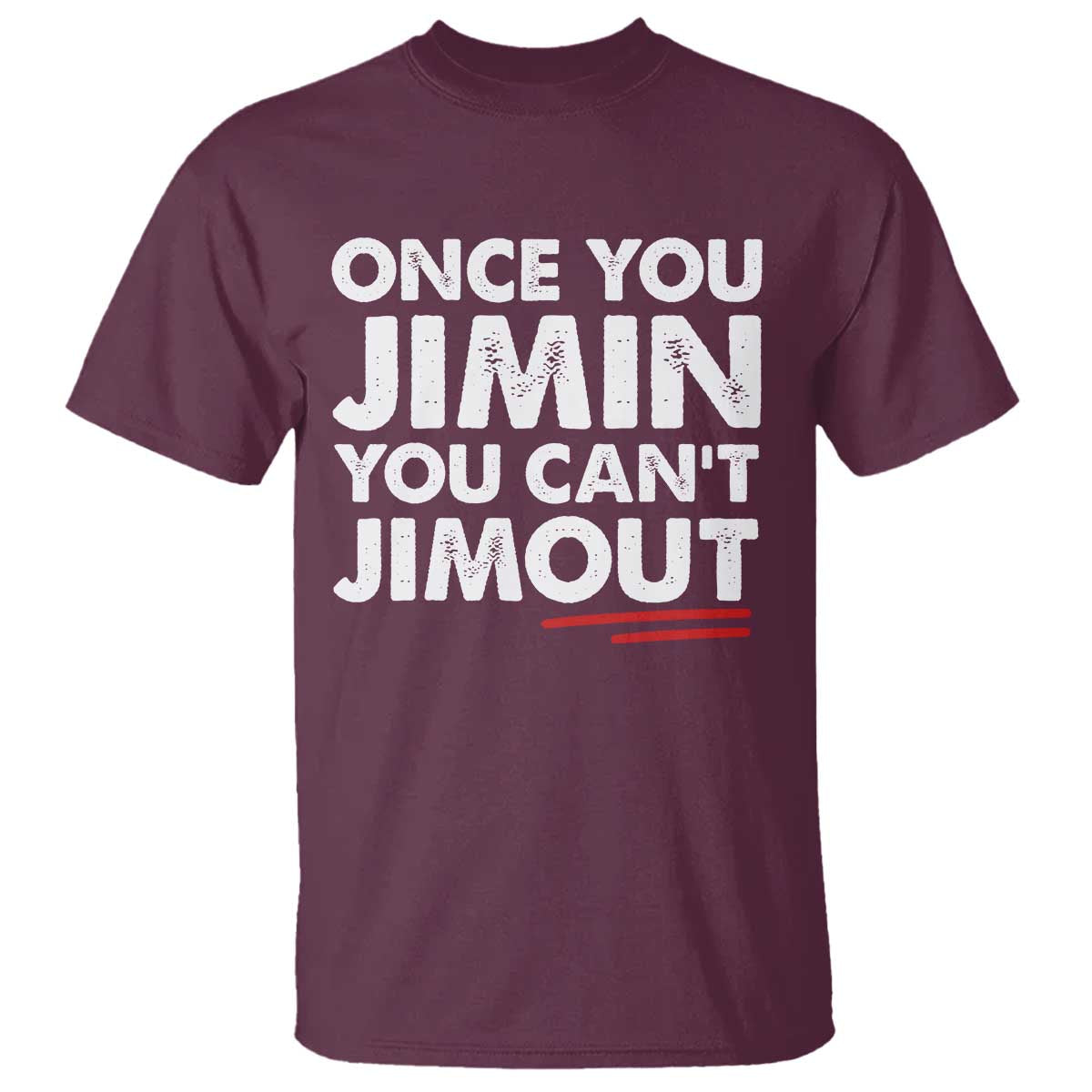 Once You Jimin You Cant Jimout T Shirt