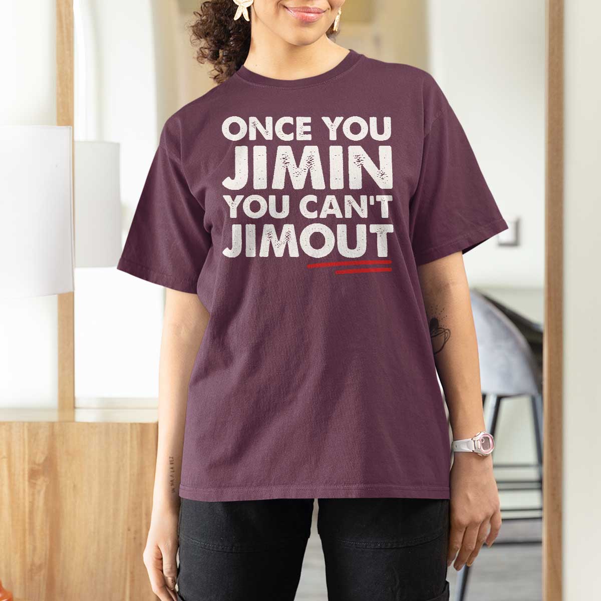 Once You Jimin You Cant Jimout T Shirt For Women