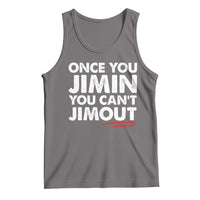 Once You Jimin You Cant Jimout Tank Top