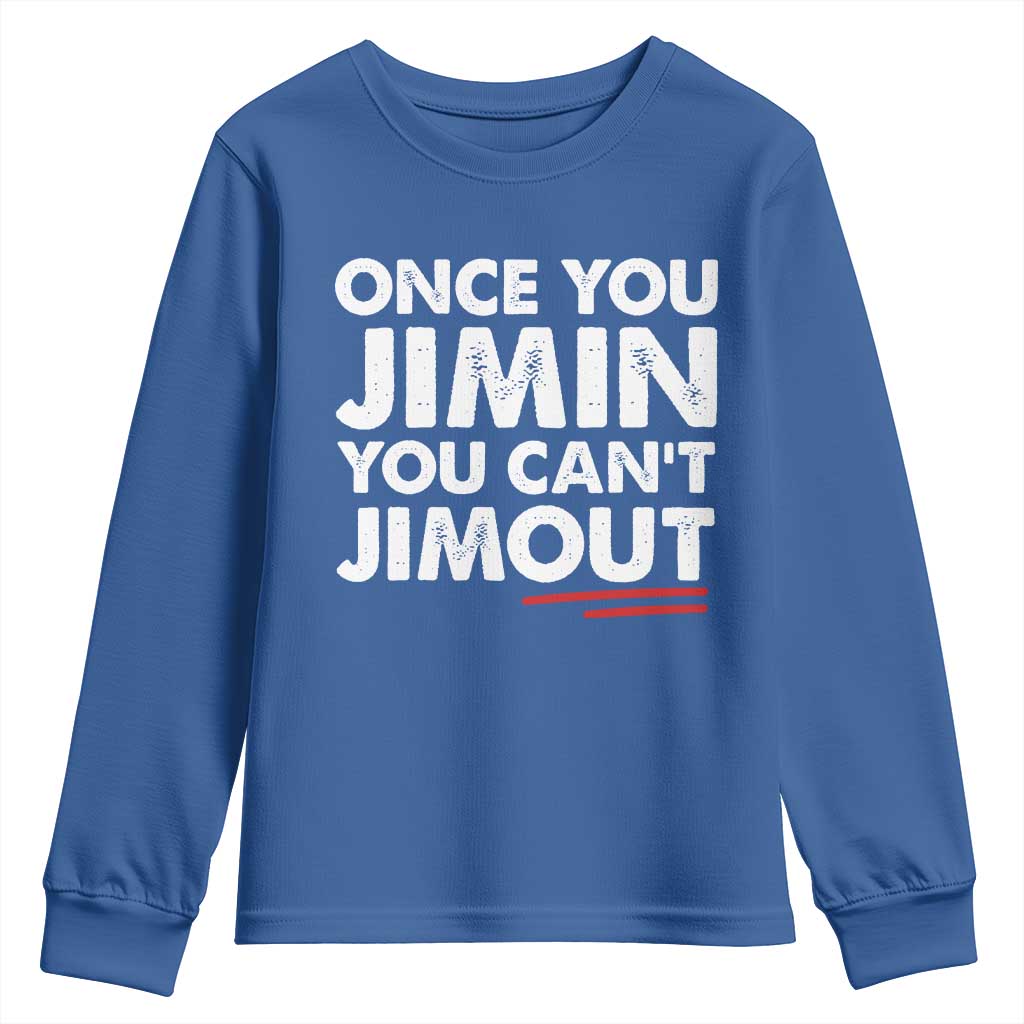 Once You Jimin You Cant Jimout Youth Sweatshirt