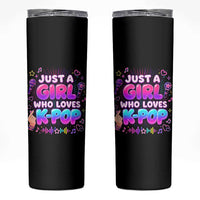 Kpop Lover Skinny Tumbler Just a Girl Who Loves K-Pop Korean Music