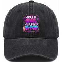 Kpop Lover Washed Cotton Baseball Cap Just a Girl Who Loves K-Pop Korean Music
